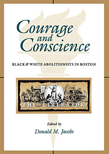Beispielbild fr Courage and Conscience: Black and White Abolitionists in Boston zum Verkauf von ThriftBooks-Atlanta