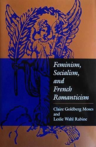 Imagen de archivo de Feminism, Socialism, and French Romanticism a la venta por Better World Books