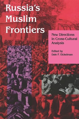 Beispielbild fr Russia's Muslim Frontiers: New Directions in Cross-cultural Analysis (Arab and Islamic Studies) (Arab and Islamic Studies) zum Verkauf von Cambridge Rare Books