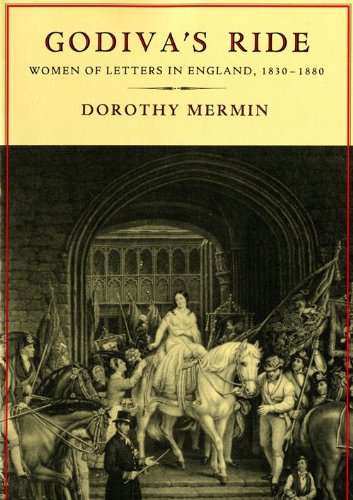 Godivaâ€™s Ride: Women of Letters in England, 1830â€“1880 (9780253208248) by Mermin, Dorothy