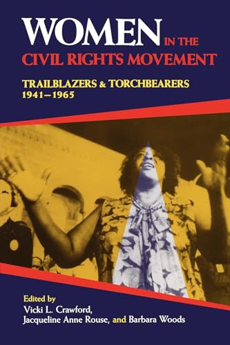 Beispielbild fr Women in the Civil Rights Movement: Trailblazers and Torchbearers, 1941  1965 (Blacks in the Diaspora) zum Verkauf von ZBK Books