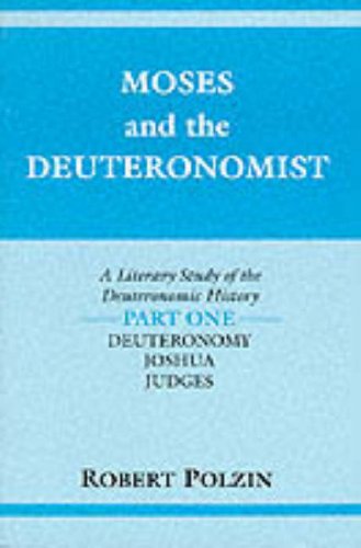 Stock image for Moses and the Deuteronomist: A Literary Study of the Deuteronomic History : Part 1 : Deuteronomy/Joshua/Judges (Indiana Studies in Biblical Literatu) for sale by SecondSale