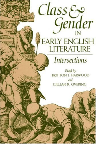 Beispielbild fr Class and Gender in Early English Literature: Intersections zum Verkauf von HPB Inc.