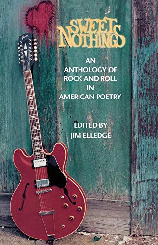 Stock image for Sweet Nothings: An Anthology of Rock and Roll in American Poetry for sale by Discover Books