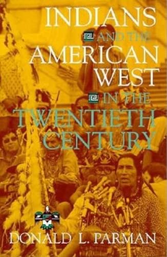 Beispielbild fr Indians and the American West in the Twentieth Century zum Verkauf von SecondSale