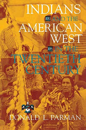 Stock image for Indians and the American West in the Twentieth Century for sale by SecondSale