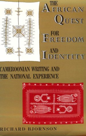 9780253209085: The African Quest for Freedom and Identity: Cameroonian Writing and the National Experience