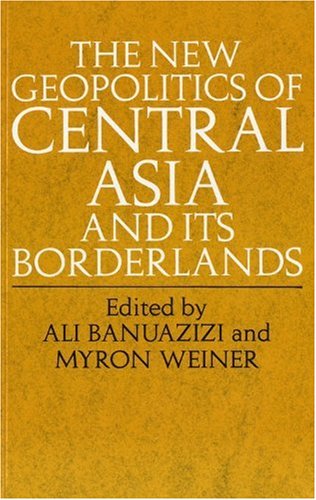 Beispielbild fr The New Geopolitics of Central Asia and Its Borderlands zum Verkauf von Better World Books