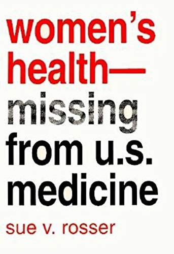 Stock image for Women's Health -- Missing from U.S. Medicine (Race, Gender, & Scie) for sale by Wonder Book