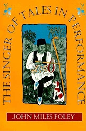 9780253209313: The Singer of Tales in Performance