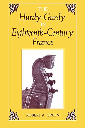 9780253209429: Hurdy Gurdy in Eighteenth Century France (Publications of the Early Music Institute)