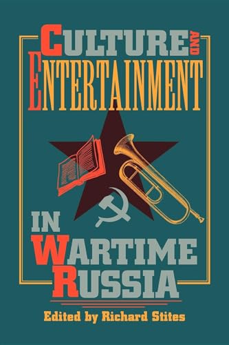 Beispielbild fr Culture and Entertainment in Wartime Russia zum Verkauf von Better World Books