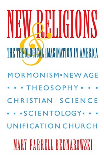 Imagen de archivo de New Religions and the Theological Imagination in America (Religion in North America) a la venta por More Than Words