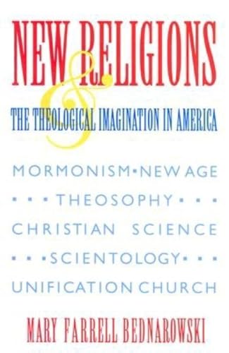 Stock image for New Religions and the Theological Imagination in America (Religion in North America) for sale by More Than Words