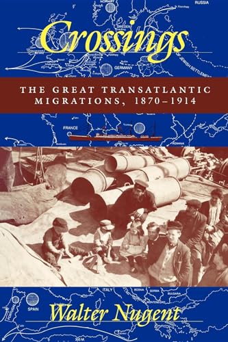 Imagen de archivo de Crossings : The Great Transatlantic Migrations, 1870-1914 a la venta por Better World Books