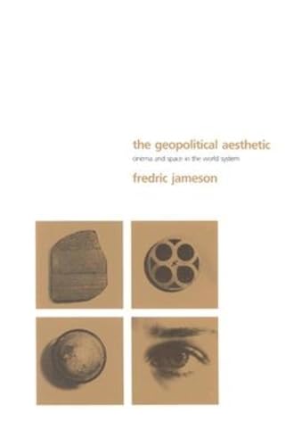 9780253209665: The Geopolitical Aesthetic: Cinema and Space in the World System (Perspectives)