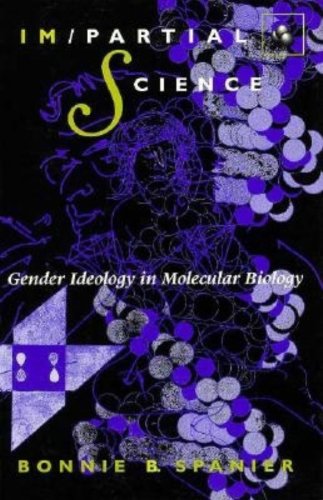 Stock image for Im/Partial Science : Gender Ideology in Molecular Biology for sale by Better World Books