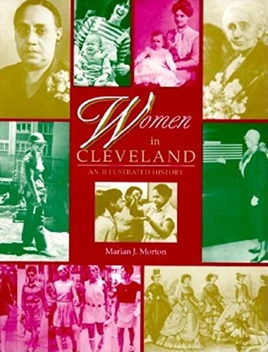 Beispielbild fr Women in Cleveland: An Illustrated History (Encyclopedia of Clev) zum Verkauf von HPB-Emerald