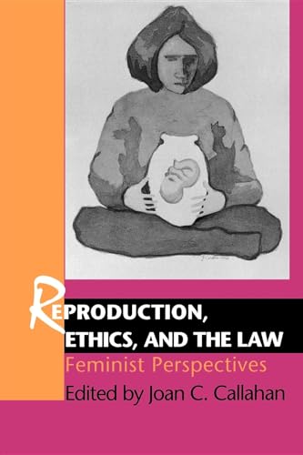 Beispielbild fr Reproduction, ethics and the law : feminist perspectives. zum Verkauf von Kloof Booksellers & Scientia Verlag