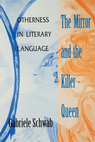 Stock image for The Mirror and the Killer-Queen : Otherness in Literary Language for sale by Better World Books: West