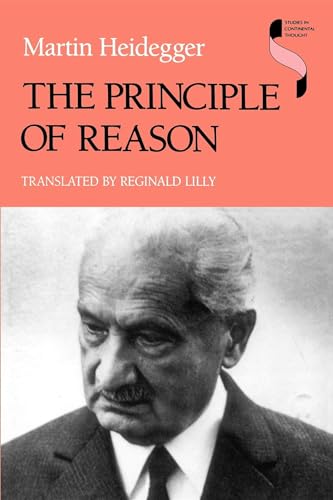 Beispielbild fr The Principle of Reason (Studies in Continental Thought) zum Verkauf von SecondSale