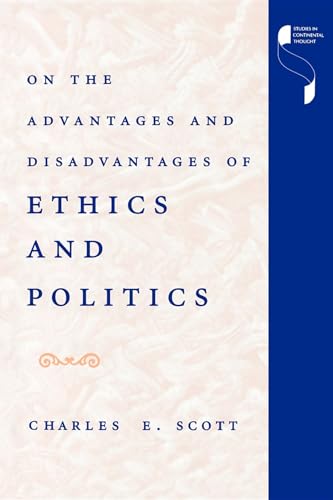 9780253210760: On the Advantages and Disadvantages of Ethics and Politics