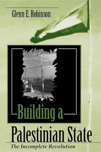 9780253210821: Building a Palestinian State: The Incomplete Revolution (Arab and Islamic Studies)