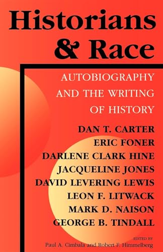 Stock image for Historians and Race: Autobiography and the Writing of History (Blacks in the Diaspora) for sale by GF Books, Inc.
