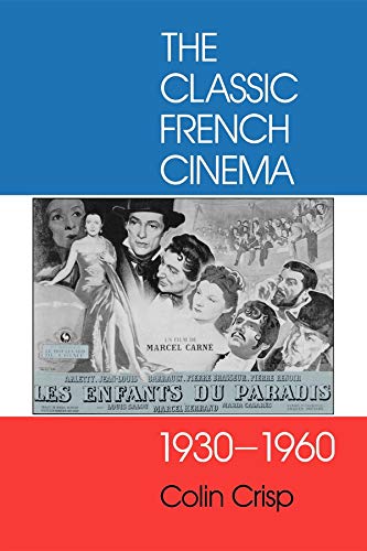 9780253211156: The Classic French Cinema, 1930-1960