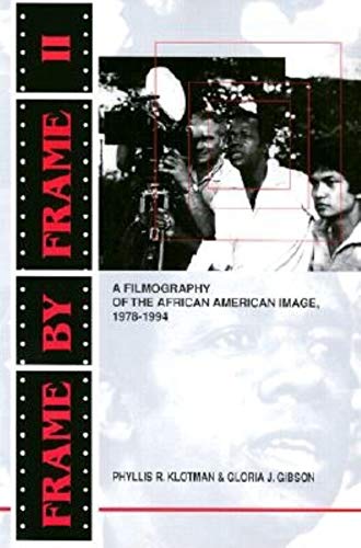 Stock image for Frame by Frame II : A Filmography of the African American Image, 1978-1994 for sale by Better World Books: West