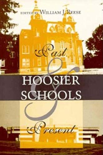 Stock image for Hoosier Schools: Past and Present for sale by ThriftBooks-Dallas