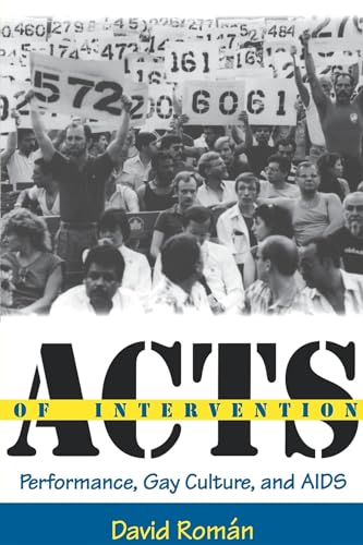 Stock image for Acts of Intervention : Performance, Gay Culture, and AIDS : (Unnatural Acts: Theorizing the Performative) for sale by Asano Bookshop