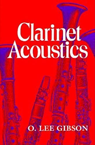 Clarinet Acoustics - Gibson, O Lee