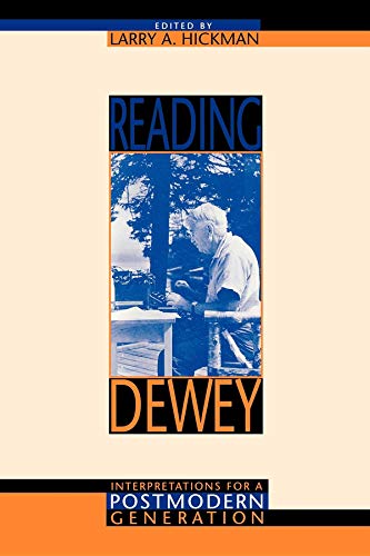 Stock image for Reading Dewey : Interpretations for a Postmodern Generation for sale by Better World Books: West