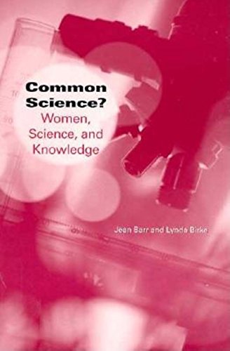Beispielbild fr Common Science? : Women, Science, and Knowledge zum Verkauf von Better World Books