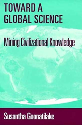 9780253211828: Toward a Global Science: Mining Civilizational Knowledge (Race, Gender, and Science)