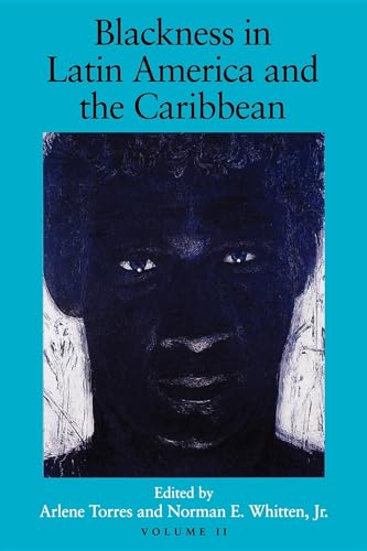 Stock image for Blackness in Latin America and the Caribbean, Volume 2 Vol. 2 : Social Dynamics and Cultural Transformations: Eastern South America and the Caribbean for sale by Better World Books