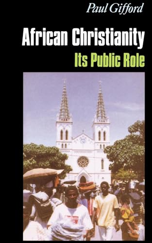 African Christianity: Its Public Role (9780253212047) by Gifford, Paul