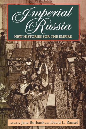 9780253212412: Imperial Russia: New Histories for the Empire (Indiana-Michigan Series in Russian and East European Studies)