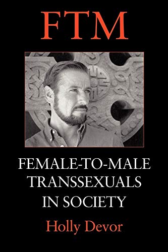 FTM: Female-to-Male Transsexuals in Society (9780253212597) by Holly Devor