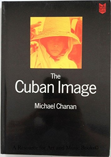 9780253212610: The Cuban Image: Cinema and Cultural Politics in Cuba