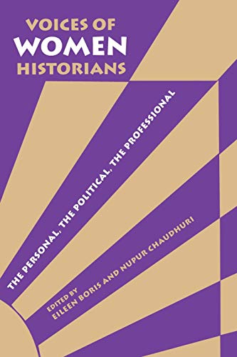 9780253212757: Voices of Women Historians: The Personal, the Political, the Professional