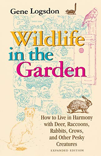 9780253212849: Wildlife in the Garden, Expanded Edition: How to Live in Harmony with Deer, Raccoons, Rabbits, Crows, and Other Pesky Creatures (EXPANDED)