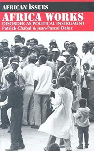 Imagen de archivo de Africa Works: Disorder as Political Instrument a la venta por ThriftBooks-Reno