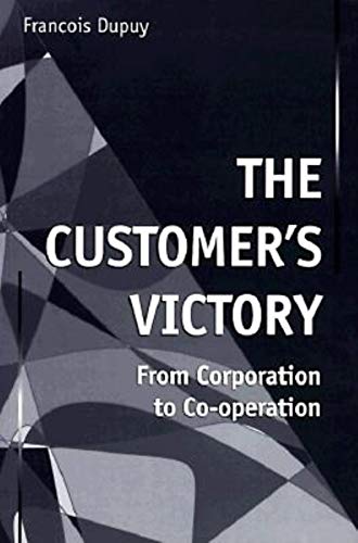 Beispielbild fr The Customer?s Victory: From Corporation to Cooperation zum Verkauf von Robinson Street Books, IOBA