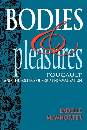9780253213259: Bodies and Pleasures: Foucault and the Politics of Sexual Normalization