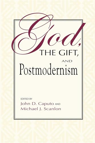 Beispielbild fr God, the Gift, and Postmodernism (Indiana Series in the Philosophy of Religion) zum Verkauf von HPB-Ruby