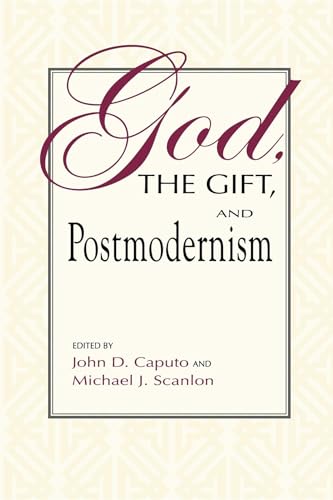 Stock image for God, the Gift, and Postmodernism (Indiana Series in the Philosophy of Religion) for sale by HPB-Ruby