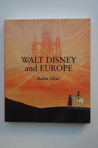 9780253213532: Walt Disney and Europe: European Influences on the Animated Feature Films of Walt Disney