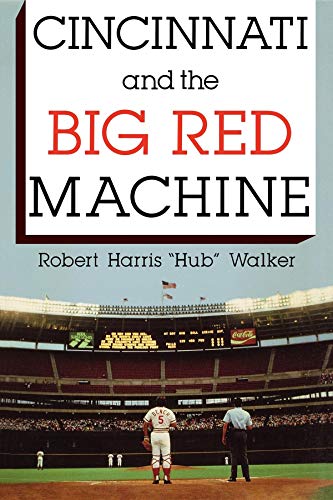 Imagen de archivo de Cincinnati and the Big Red Machine a la venta por Wonder Book